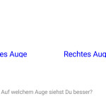 3.) Noch schnell einstellen, auf welchem Auge ihr besser seht...